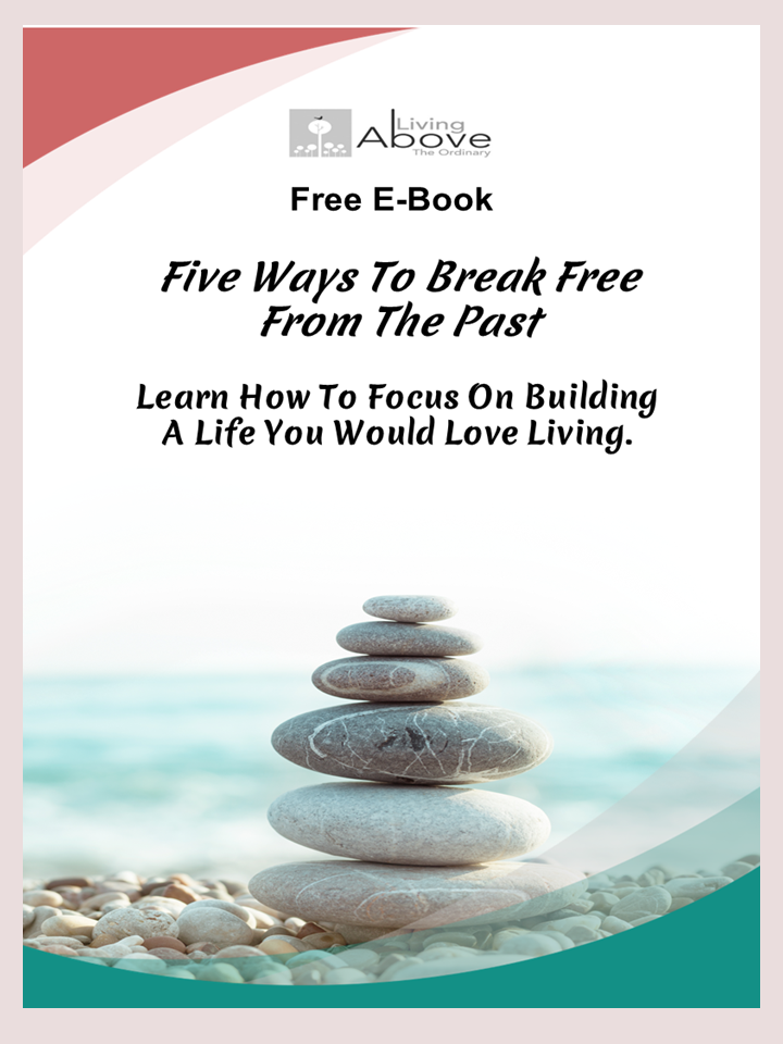 Five Ways To Break Free From The Past – e-book